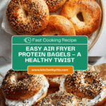 Air Fryer Protein Bagels Recipe