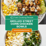 Street Corn Chicken Rice Bowl Recipe