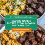 Garlic Butter Steak Bites & Cajun Alfredo Pasta Recipe