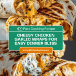Cheesy Chicken Garlic Wraps Recipe