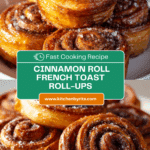 Cinnamon Roll French Toast Roll-Ups Recipe