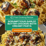 Garlic Butter Chicken Bites with Creamy Parmesan Pasta Recipe