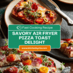 Air Fryer Pizza Toast Recipe