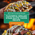 Grilled Steak Elote Tacos Recipe