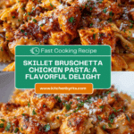 Skillet Bruschetta Chicken Pasta Recipe