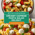 Creamy Caprese Pasta Salad Recipe