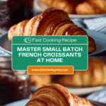 Homemade French Croissants (small batch) Recipe