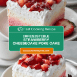 Strawberry Cheesecake Poke Cake Recipe