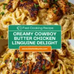 the best Cowboy Butter Chicken Linguine Recipe