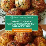 cchini Garlic Bites – A Savory Appetizer Recipe