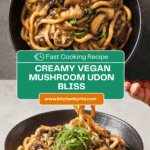 Creamy Mushroom Udon (Vegan) Recipe