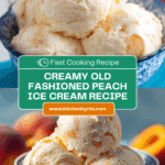 Old Fashioned Peach Ice Cream Recipe