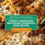 Cheesy Hamburger Casserole Bake Recipe