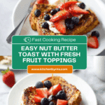 Toast with Nut Butter and Fruit Recipe