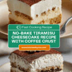 No-bake Tiramisu Cheesecake Recipe