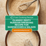 Zesty Russian Dressing (For Sandwiches & Salad) Recipe